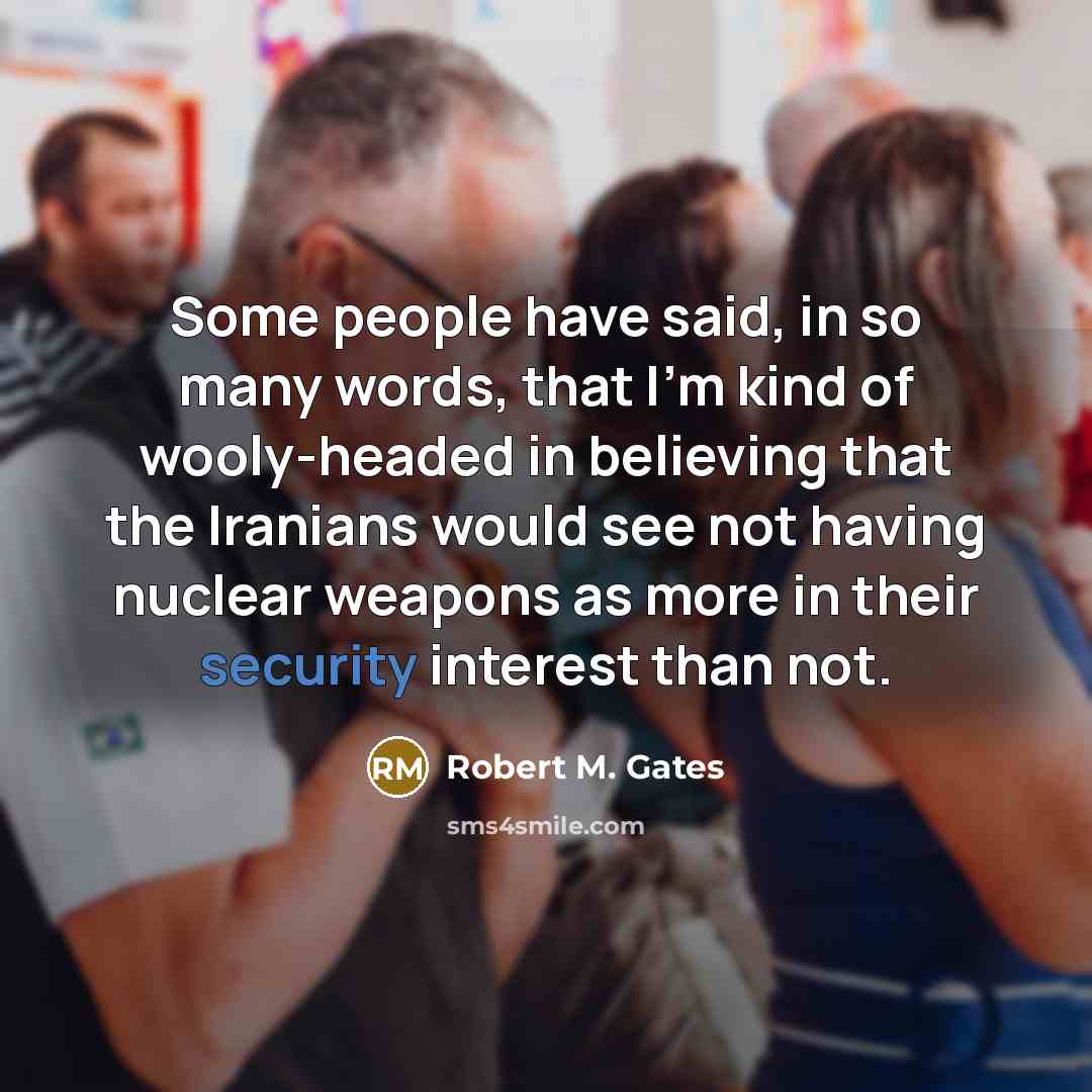 “Some people have said, in so many words, that I'm…” quote by Robert M. Gates