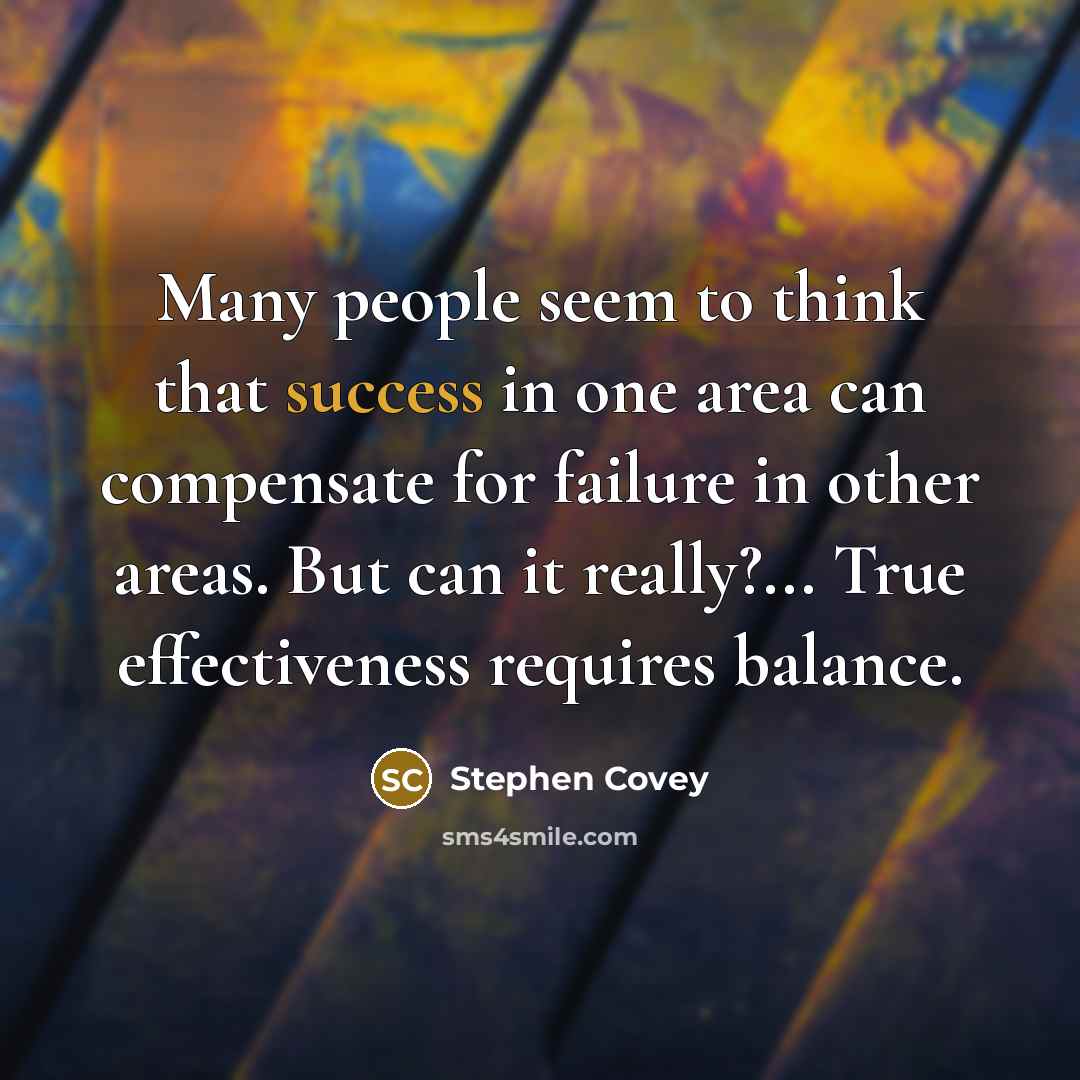 “Many people seem to think that success in one area…” quote by Stephen Covey