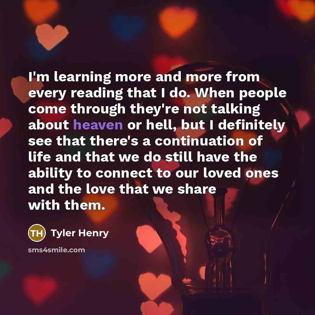 “I'm learning more and more from every reading that I…” quote by Tyler Henry