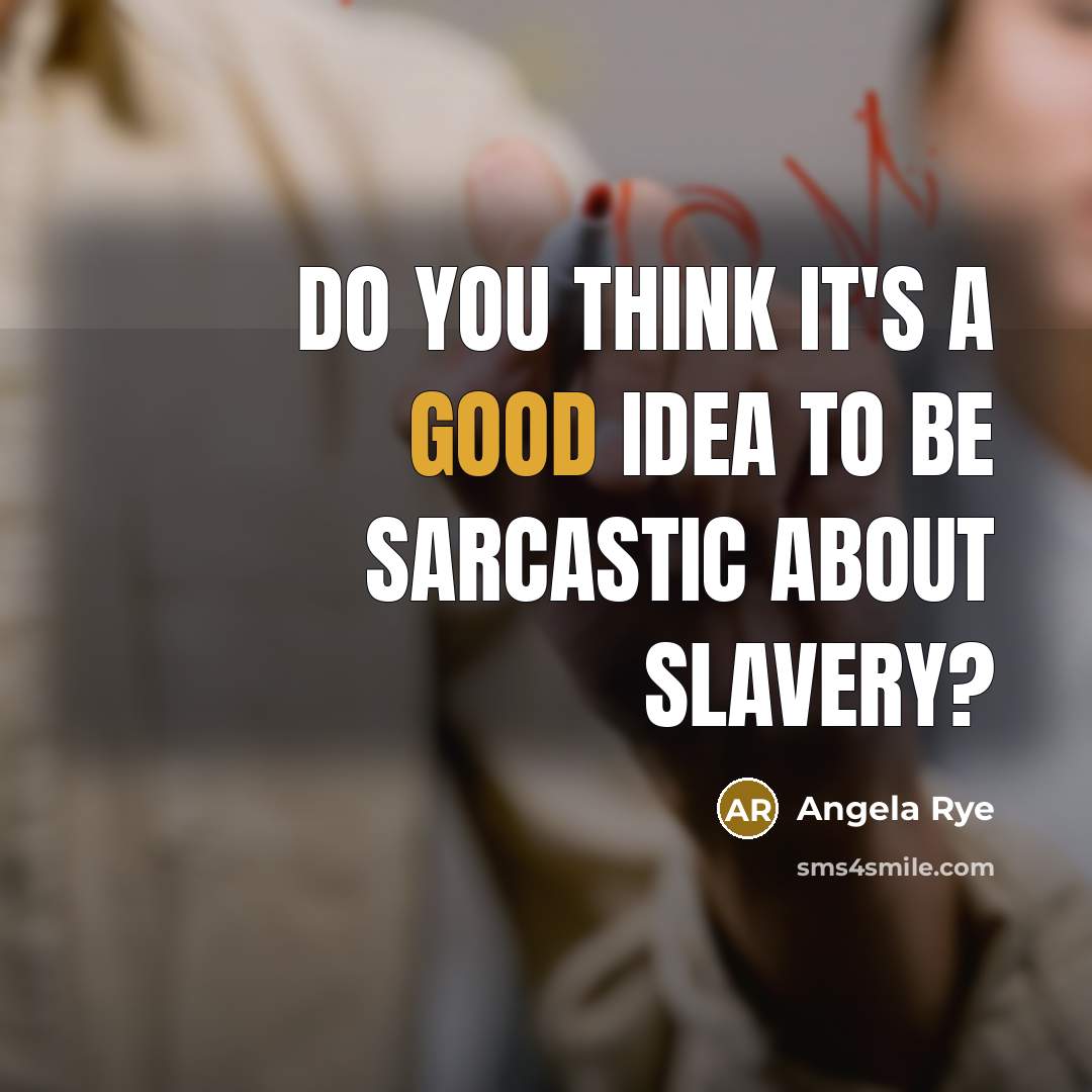 “Do you think it's a good idea to be sarcastic…” quote by Angela Rye