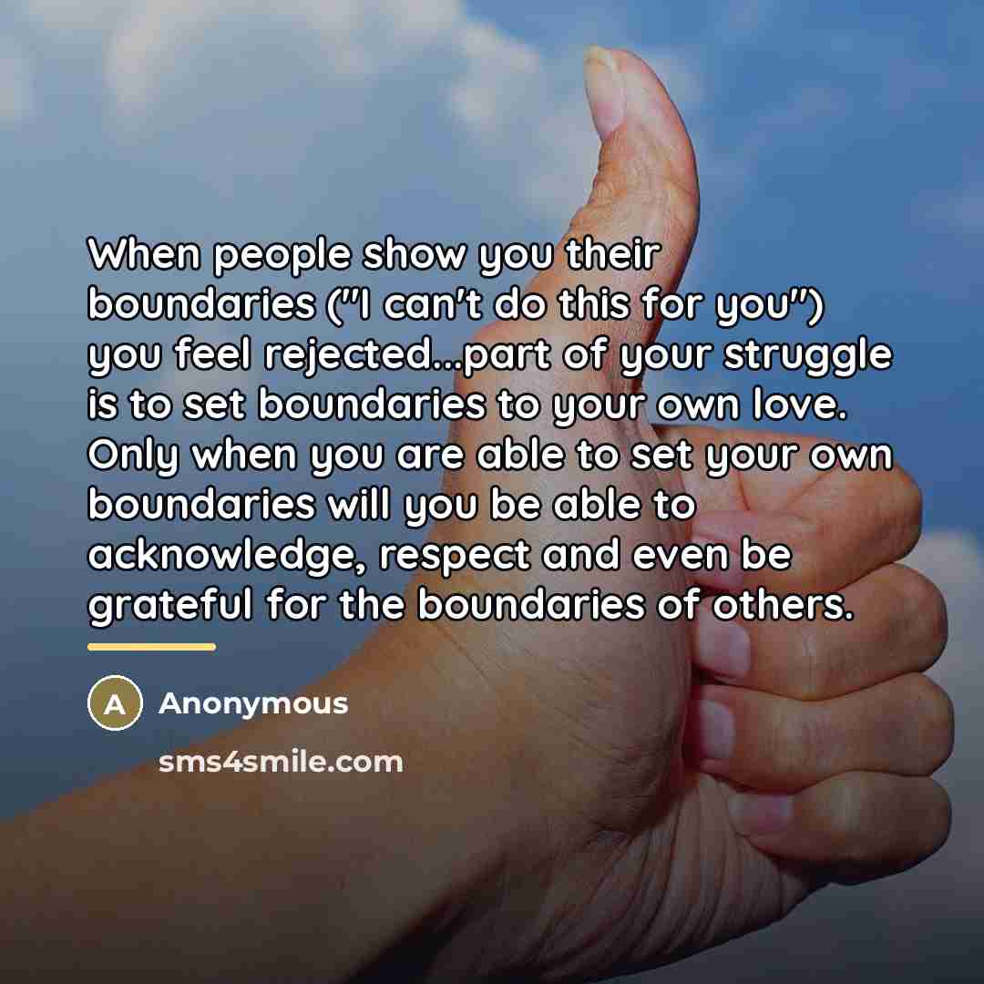 “When people show you their boundaries ("I can't do this…” quote by Anonymous