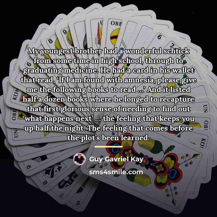 “My youngest brother had a wonderful schtick from some time…” quote by Guy Gavriel Kay