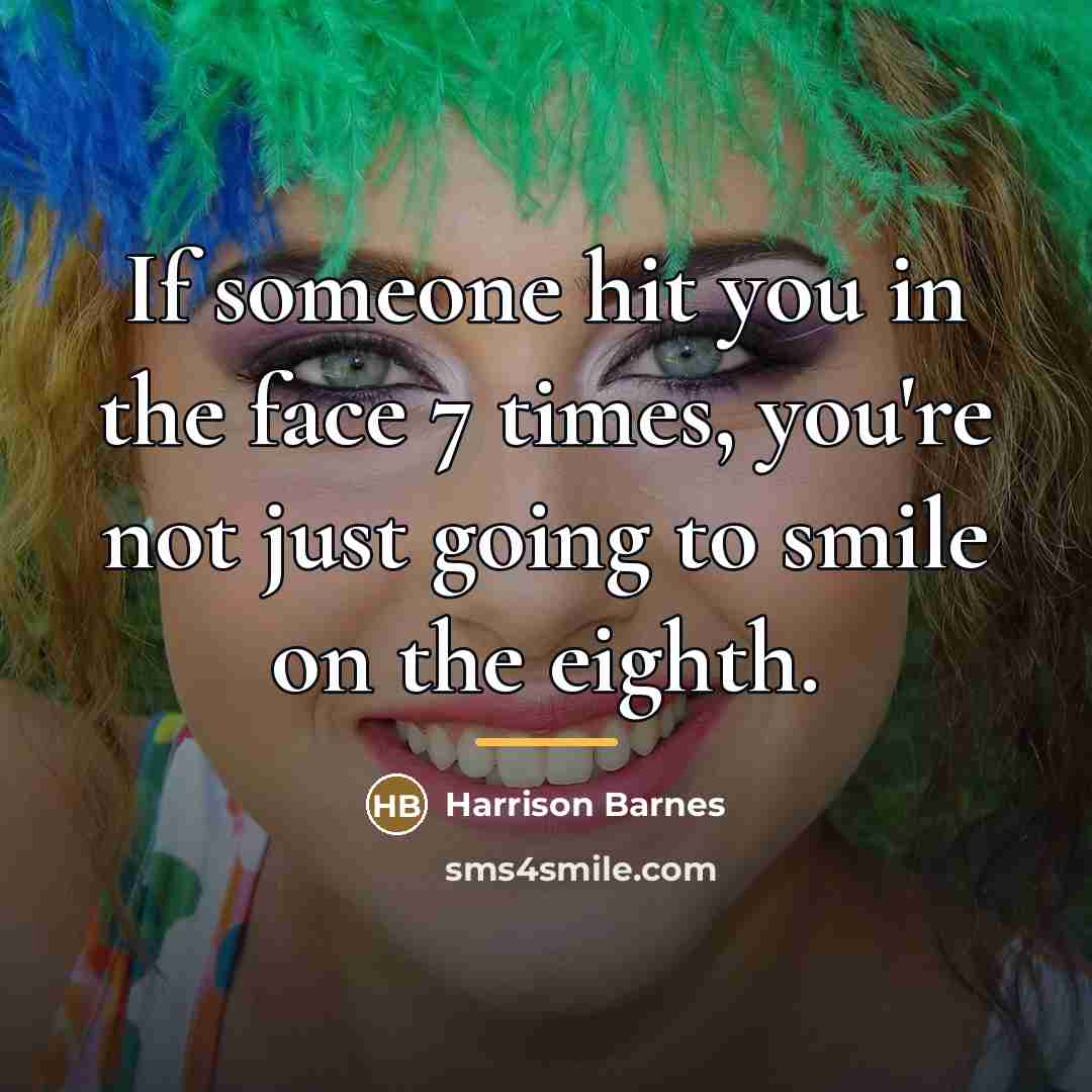 “If someone hit you in the face 7 times, you're…” quote by Harrison Barnes