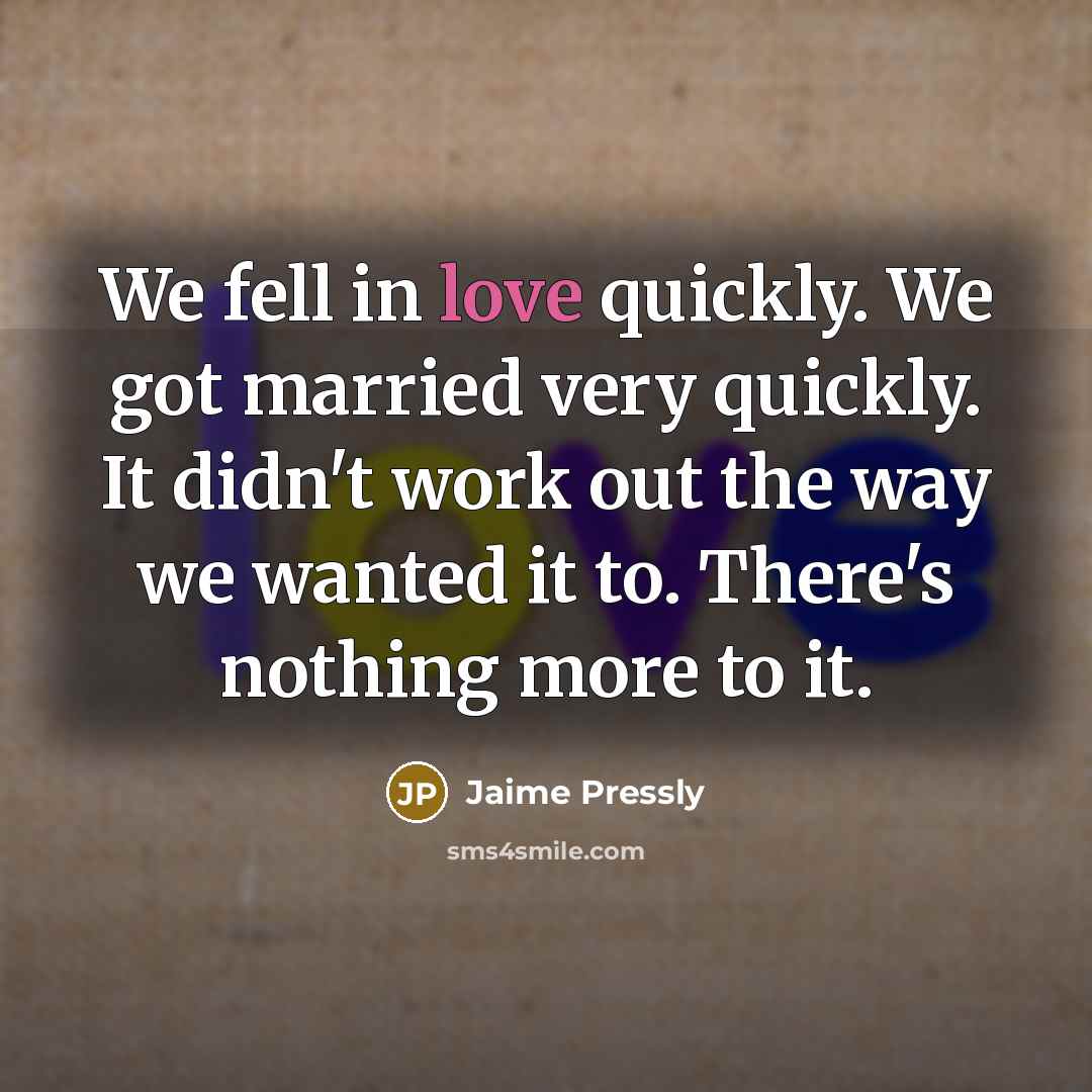 “We fell in love quickly. We got married very quickly.…” quote by Jaime Pressly