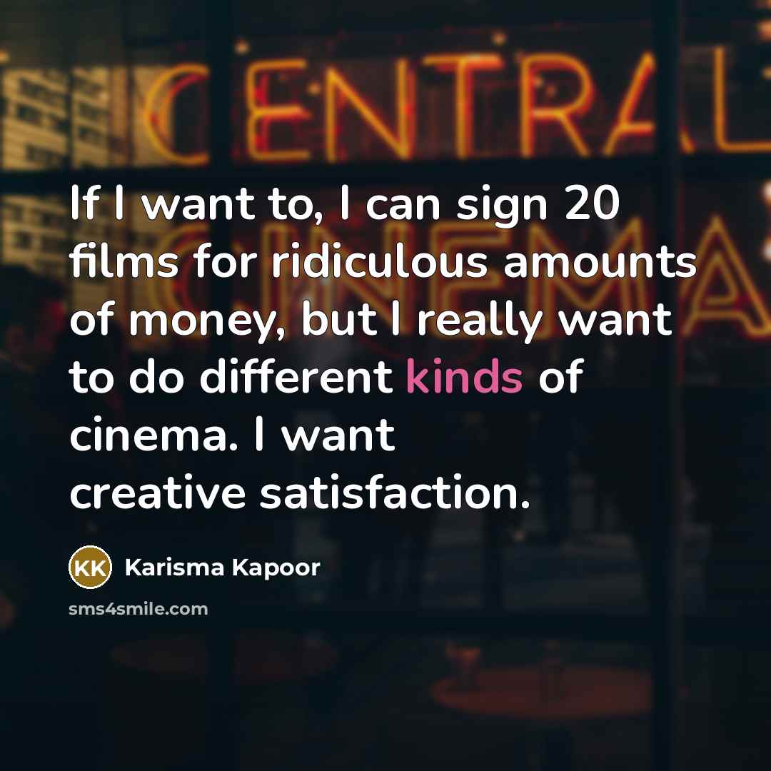 “If I want to, I can sign 20 films for…” quote by Karisma Kapoor