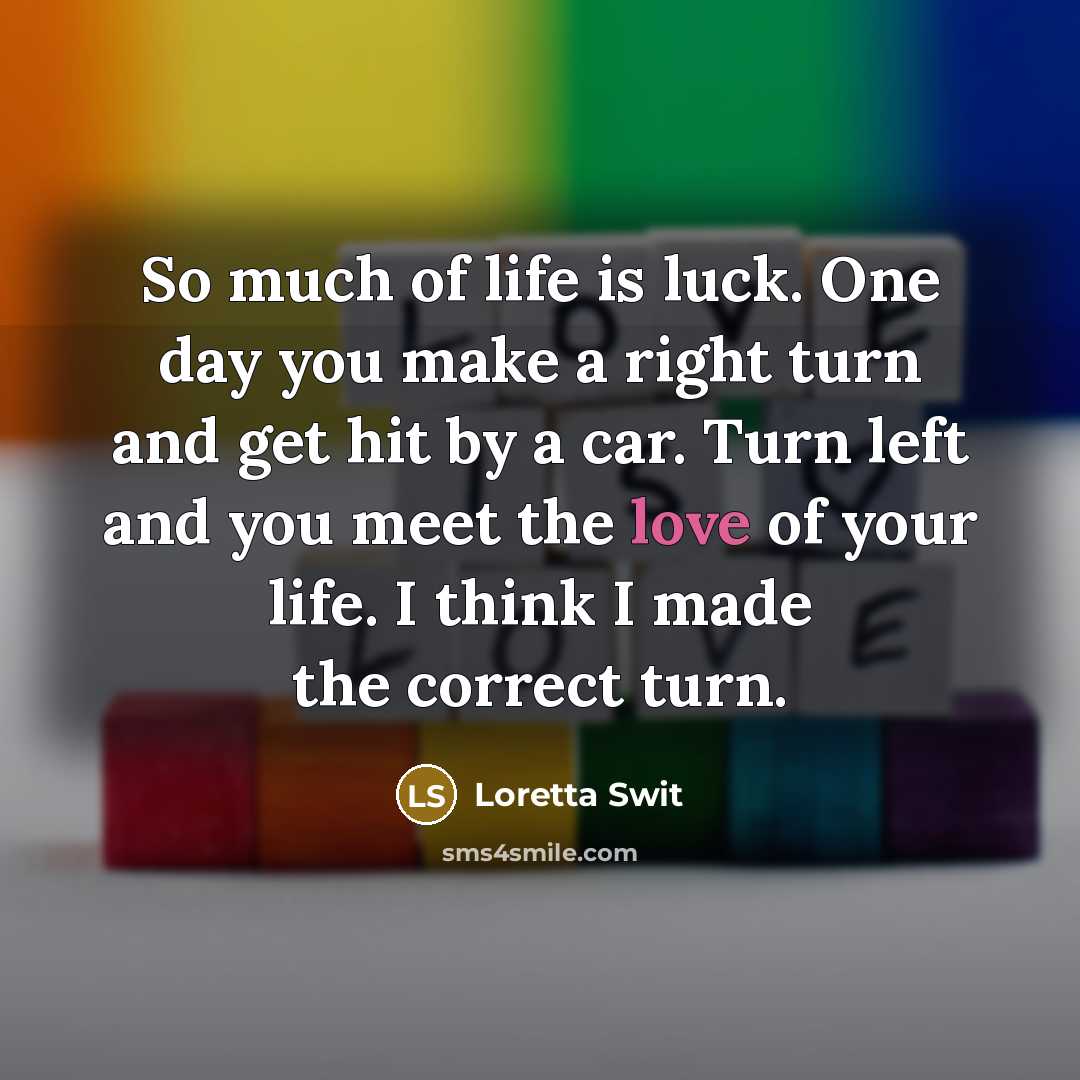 “So much of life is luck. One day you make…” quote by Loretta Swit