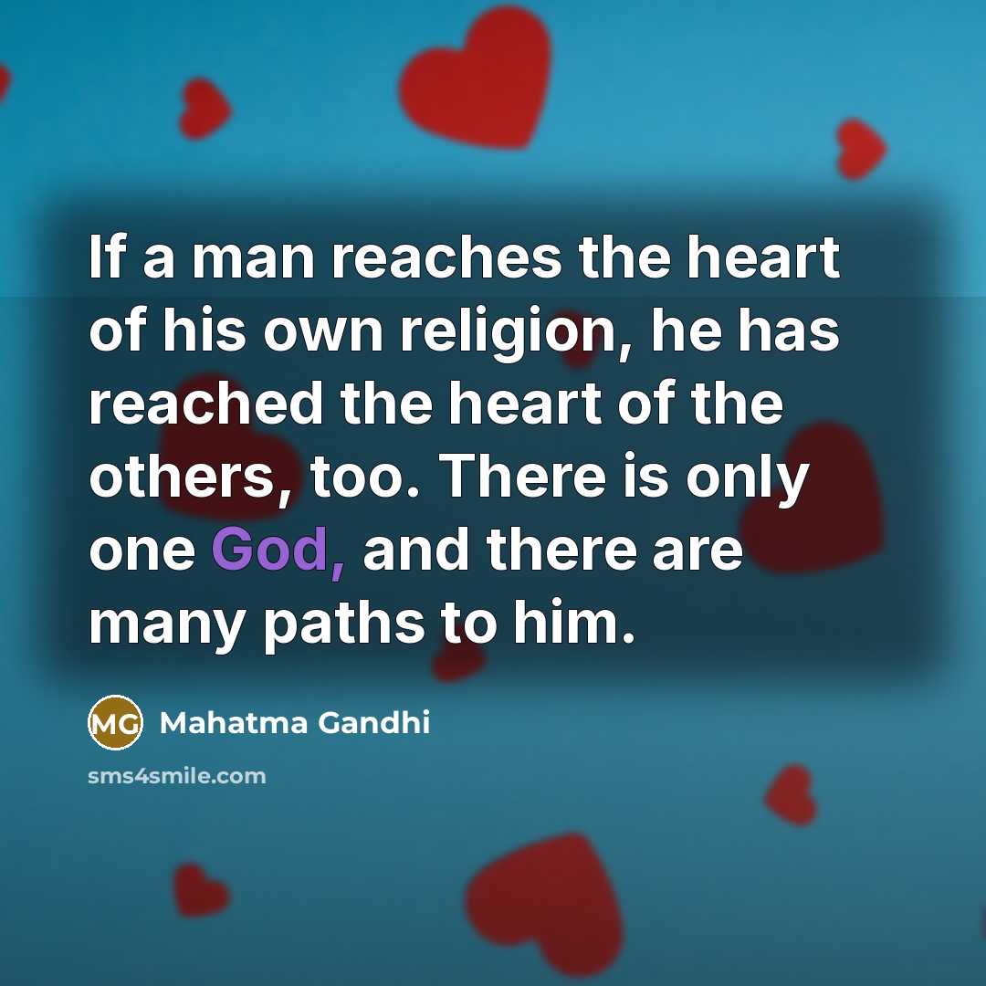 “If a man reaches the heart of his own religion,…” quote by Mahatma Gandhi