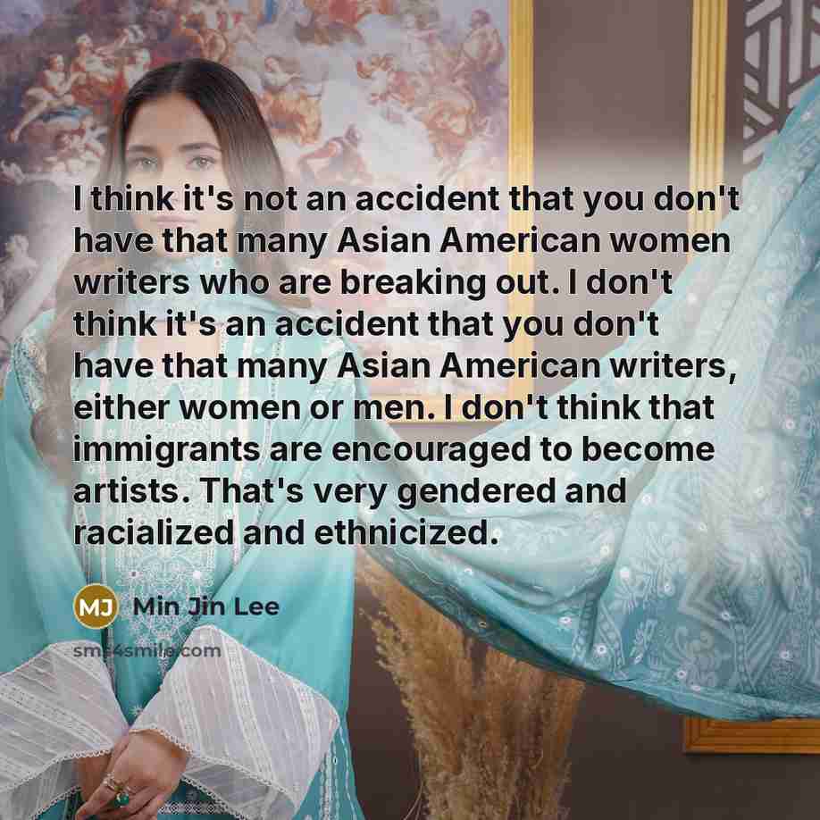 “I think it's not an accident that you don't have…” quote by Min Jin Lee