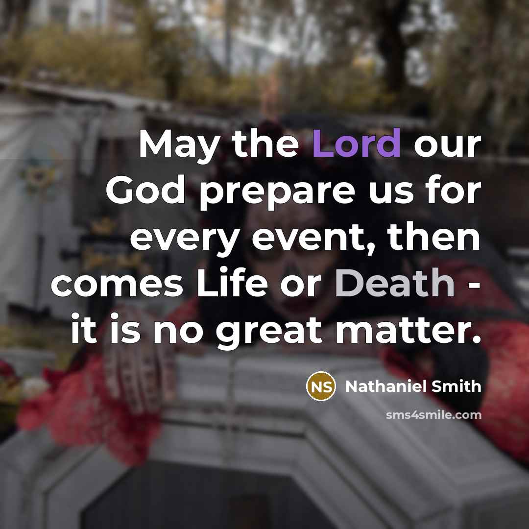 “May the Lord our God prepare us for every event,…” quote by Nathaniel Smith
