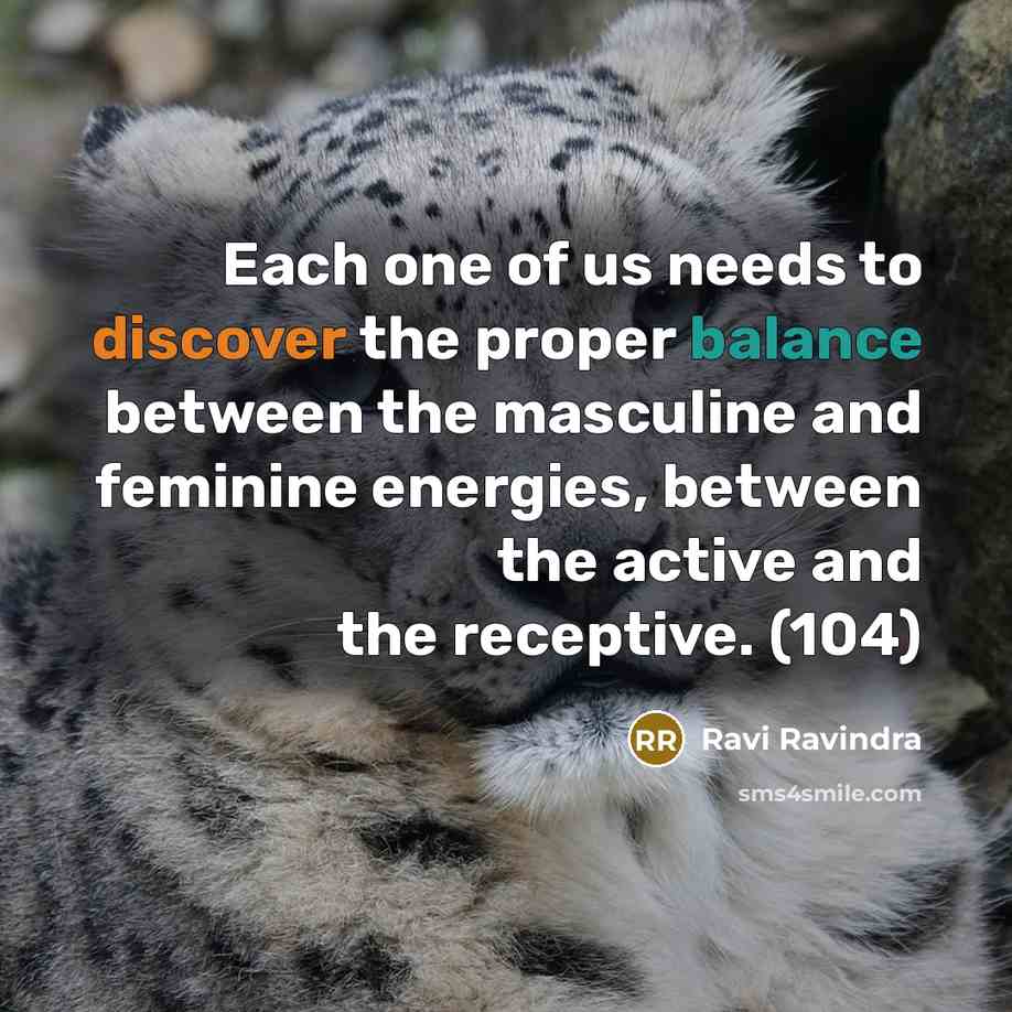 “Each one of us needs to discover the proper balance…” quote by Ravi Ravindra