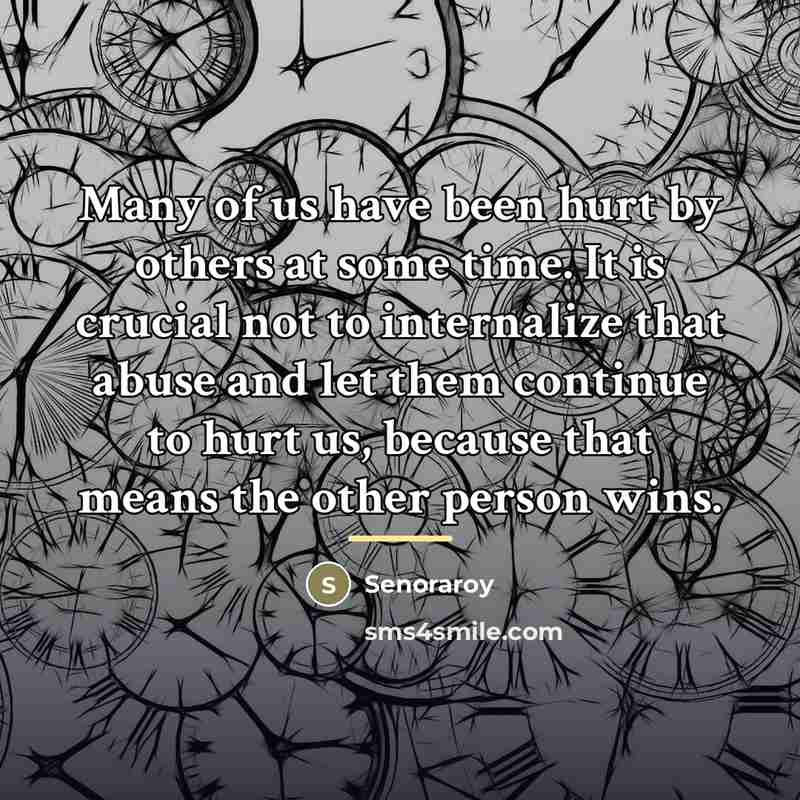 “Many of us have been hurt by others at some…” quote by Senoraroy