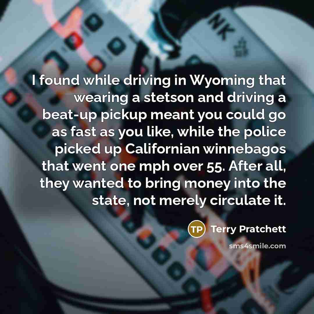 “I found while driving in Wyoming that wearing a stetson…” quote by Terry Pratchett