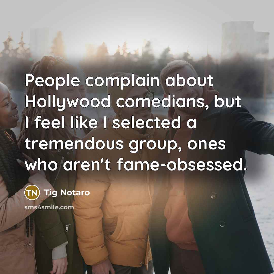 “People complain about Hollywood comedians, but I feel like I…” quote by Tig Notaro