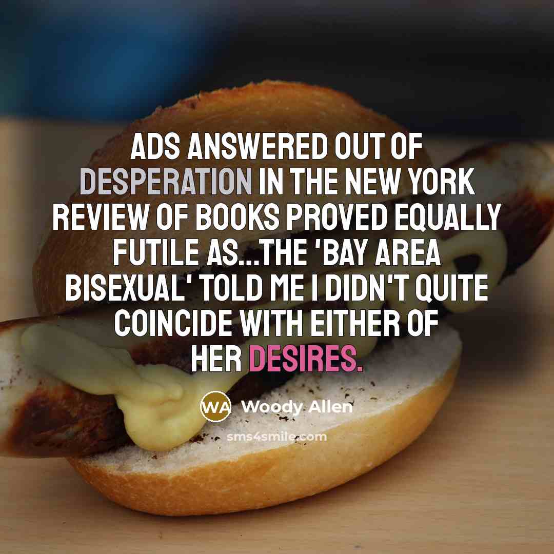 “Ads answered out of desperation in the New York Review…” quote by Woody Allen