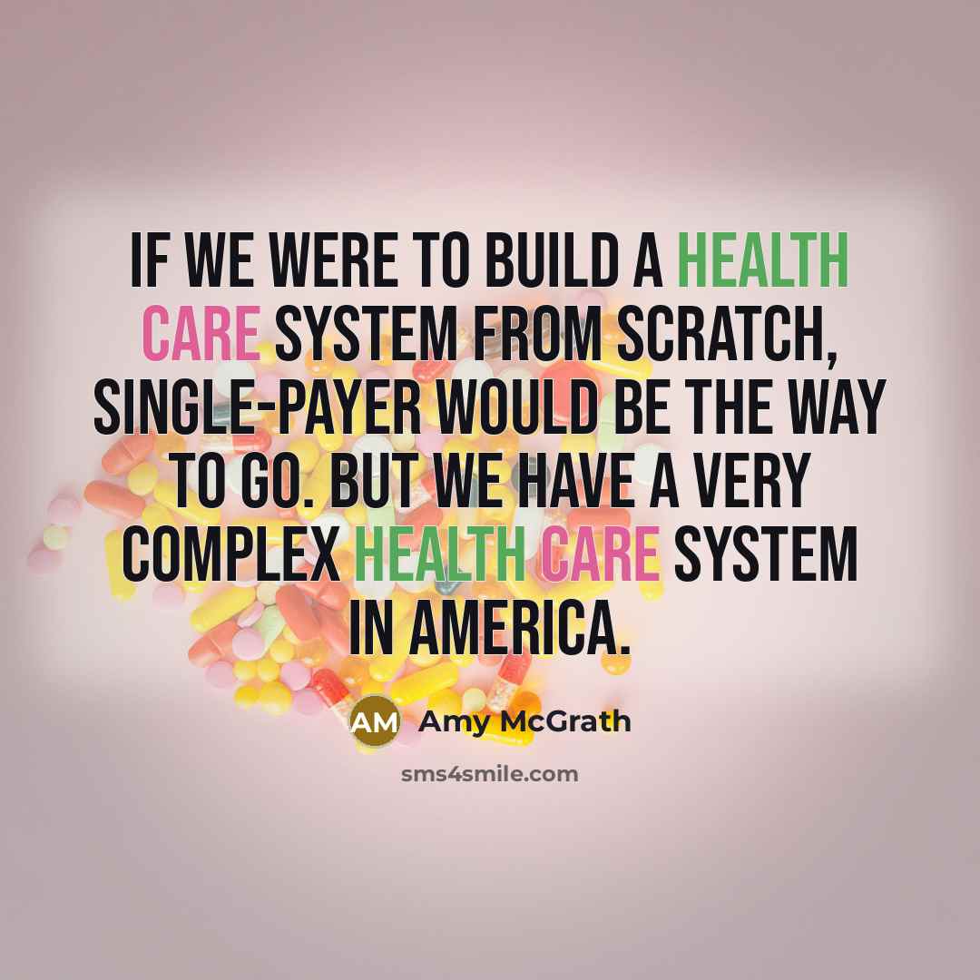 “If we were to build a health care system from…” quote by Amy McGrath