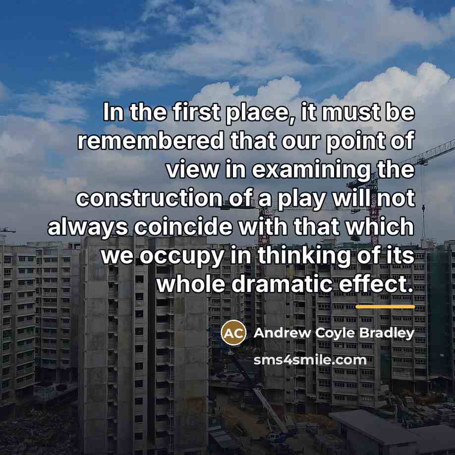 “In the first place, it must be remembered that our…” quote by Andrew Coyle Bradley