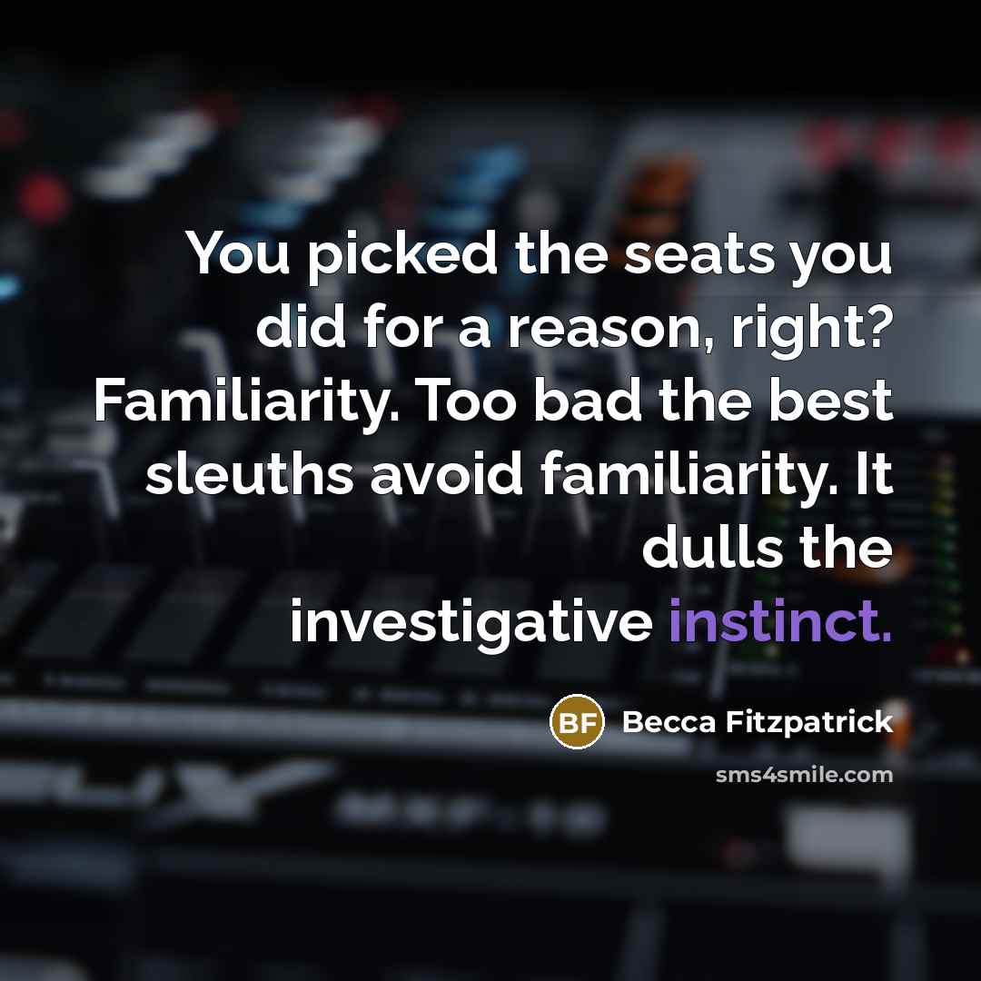 “You picked the seats you did for a reason, right?…” quote by Becca Fitzpatrick