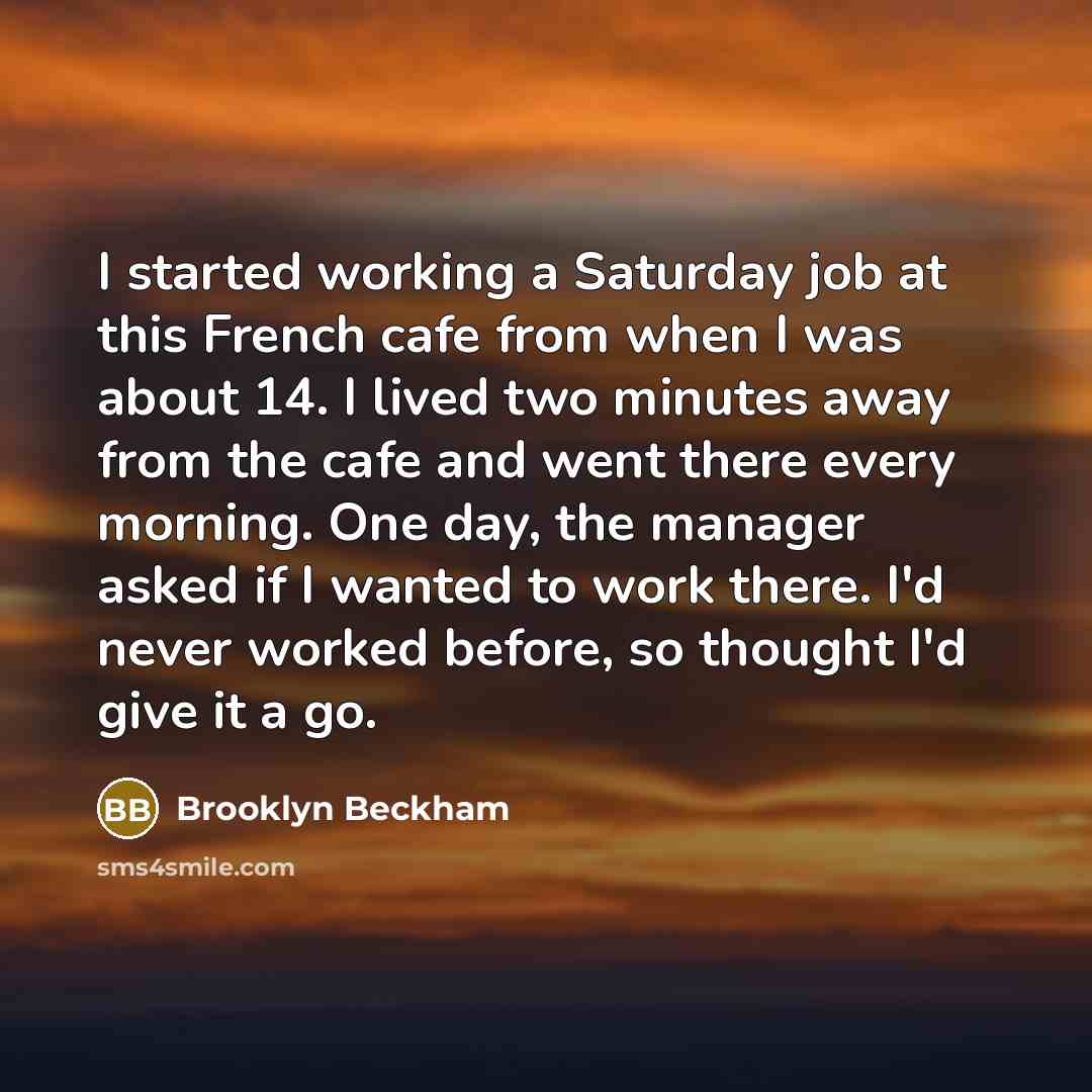 “I started working a Saturday job at this French cafe…” quote by Brooklyn Beckham