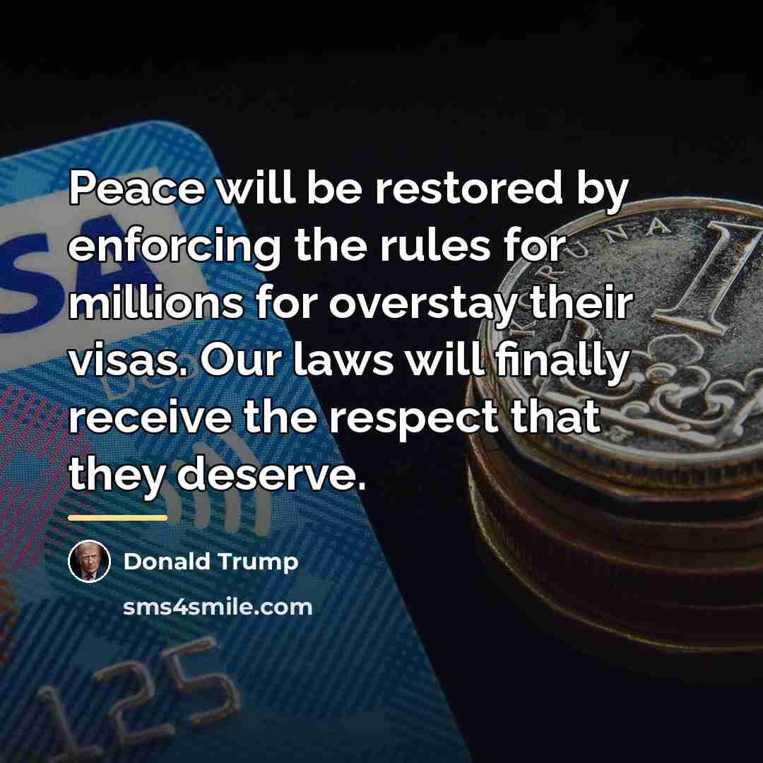 “Peace will be restored by enforcing the rules for millions…” quote by Donald Trump