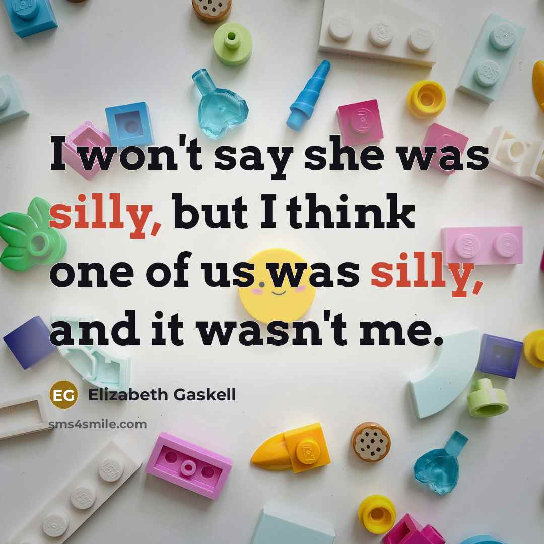 “I won't say she was silly, but I think one…” quote by Elizabeth Gaskell