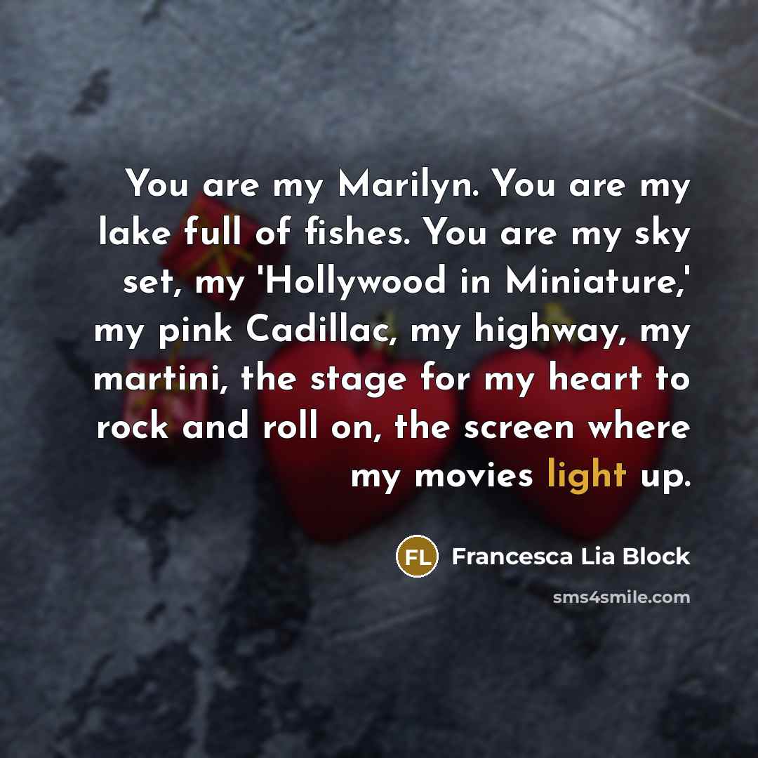 “You are my Marilyn. You are my lake full of…” quote by Francesca Lia Block