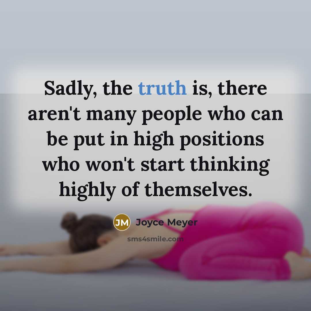 “Sadly, the truth is, there aren't many people who can…” quote by Joyce Meyer