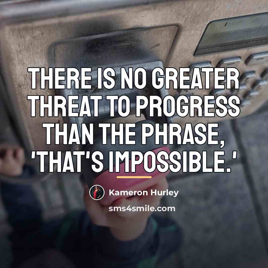 “There is no greater threat to progress than the phrase,…” quote by Kameron Hurley