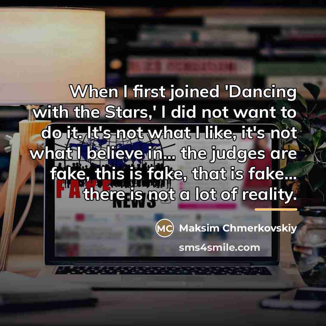 “When I first joined 'Dancing with the Stars,' I did…” quote by Maksim Chmerkovskiy