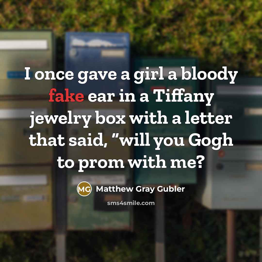 “I once gave a girl a bloody fake ear in…” quote by Matthew Gray Gubler