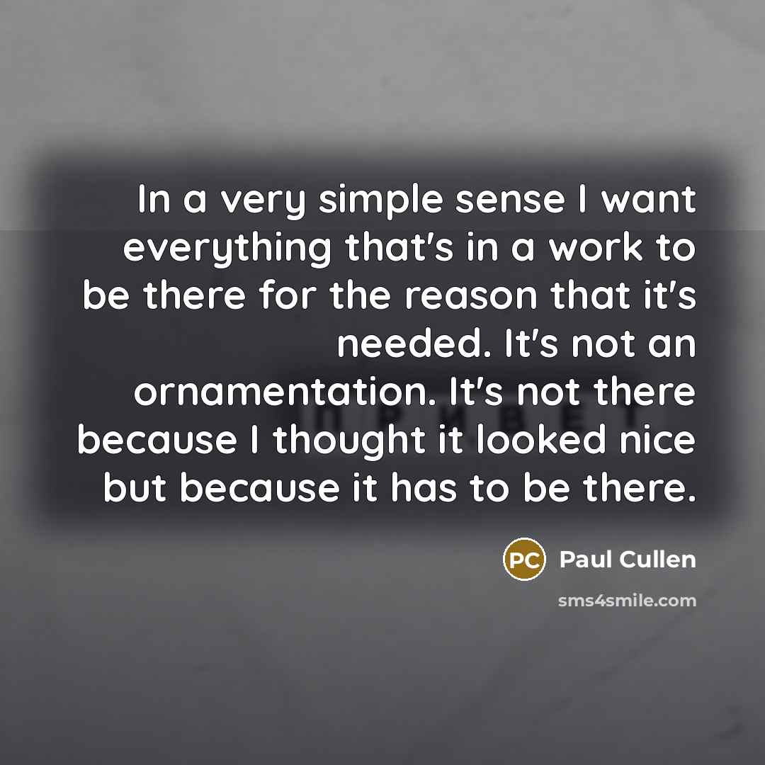 “In a very simple sense I want everything that's in…” quote by Paul Cullen
