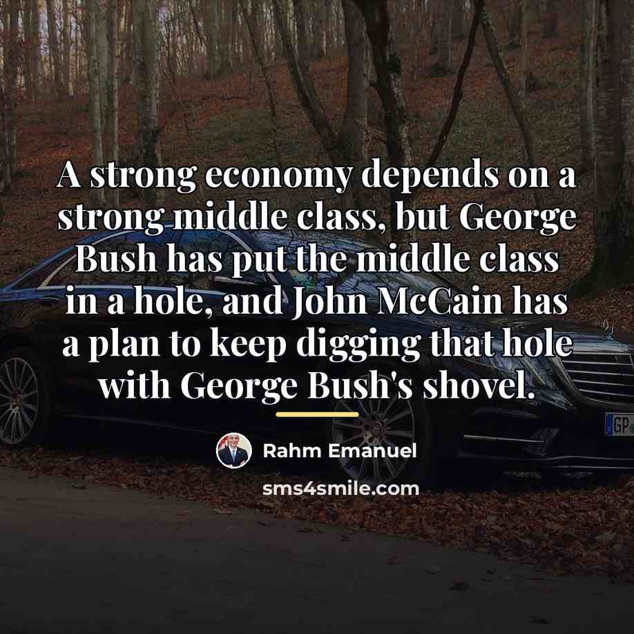 “A strong economy depends on a strong middle class, but…” quote by Rahm Emanuel