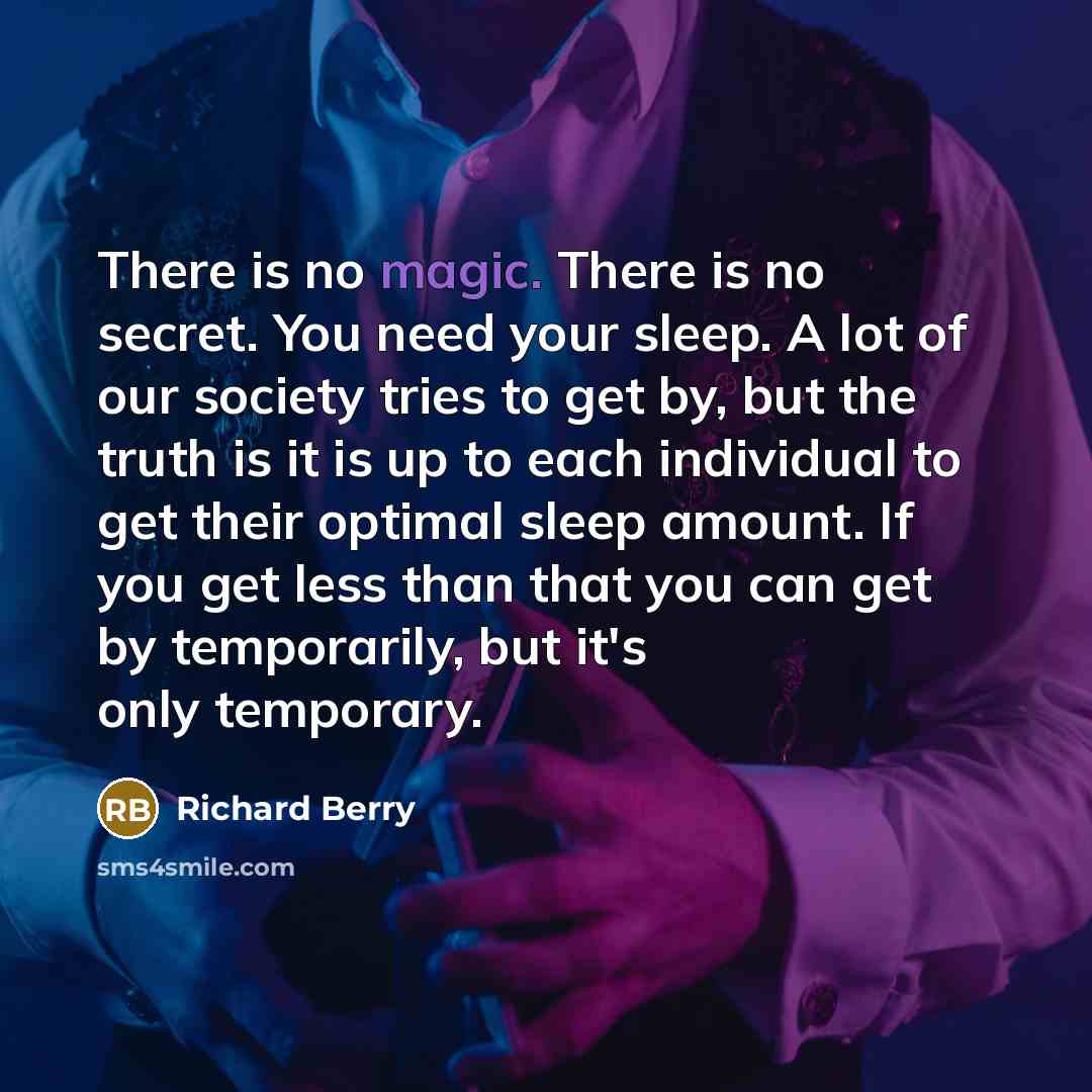 “There is no magic. There is no secret. You need…” quote by Richard Berry