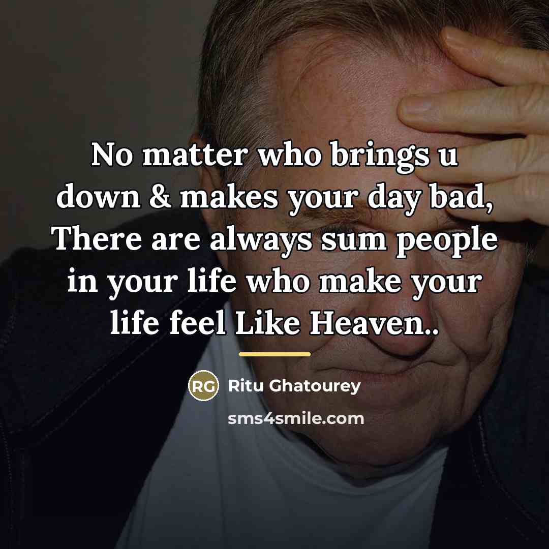 “No matter who brings u down & makes your day…” quote by Ritu Ghatourey