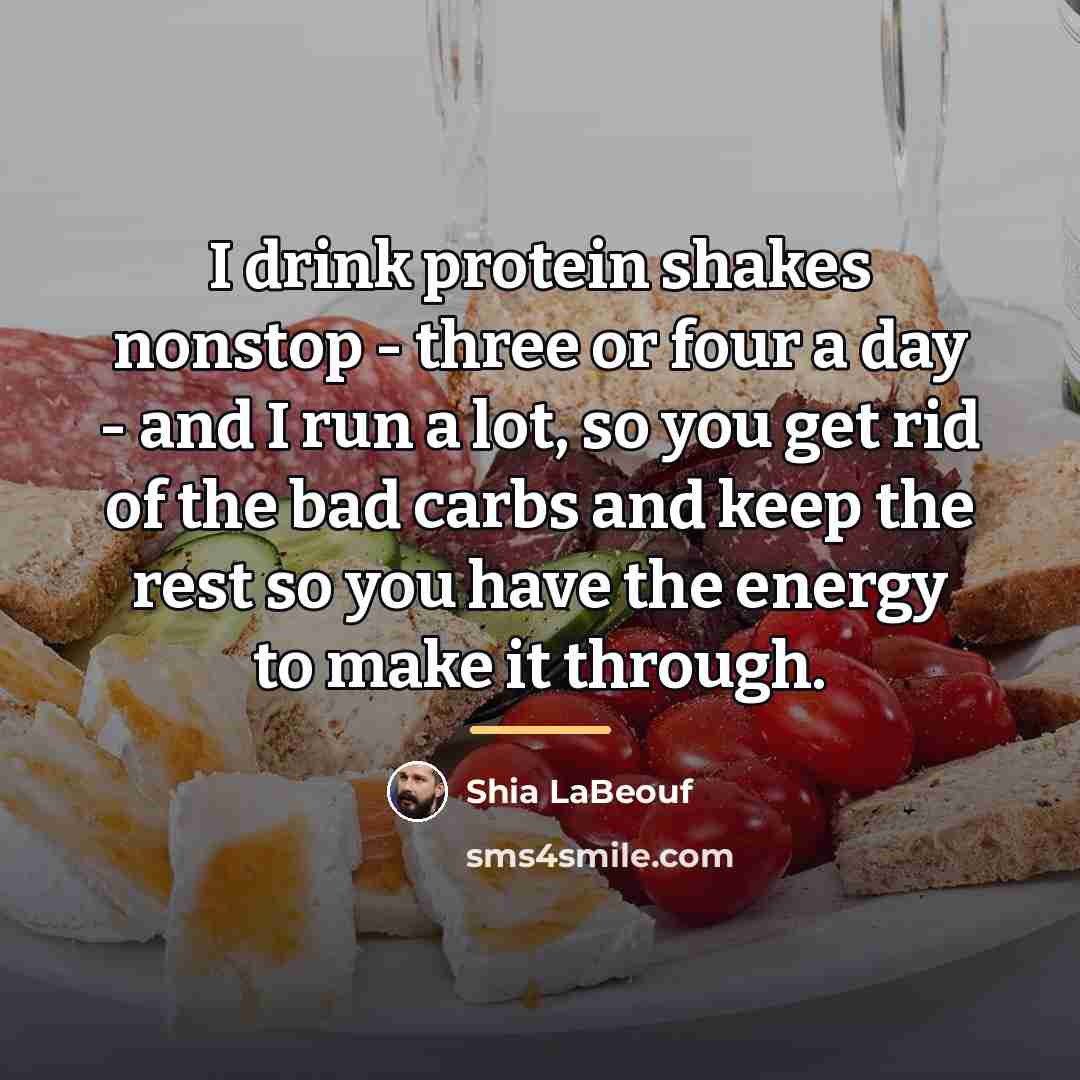 “I drink protein shakes nonstop - three or four a…” quote by Shia LaBeouf