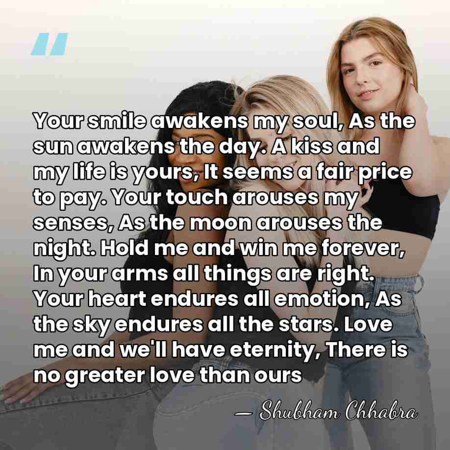 Your smile awakens my soul, As the sun awakens the day. A&hellip; - Shubham Chhabra