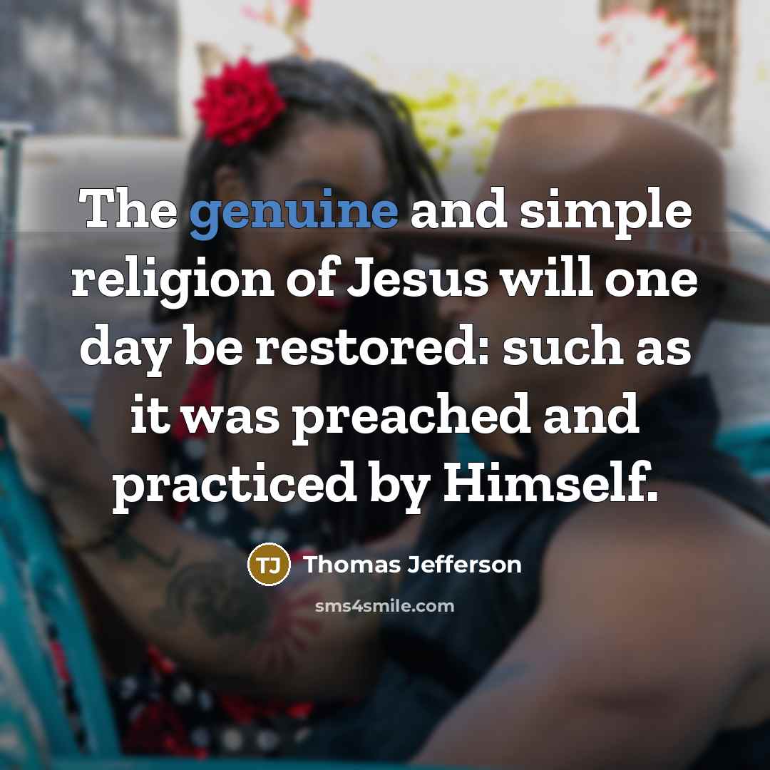 “The genuine and simple religion of Jesus will one day…” quote by Thomas Jefferson
