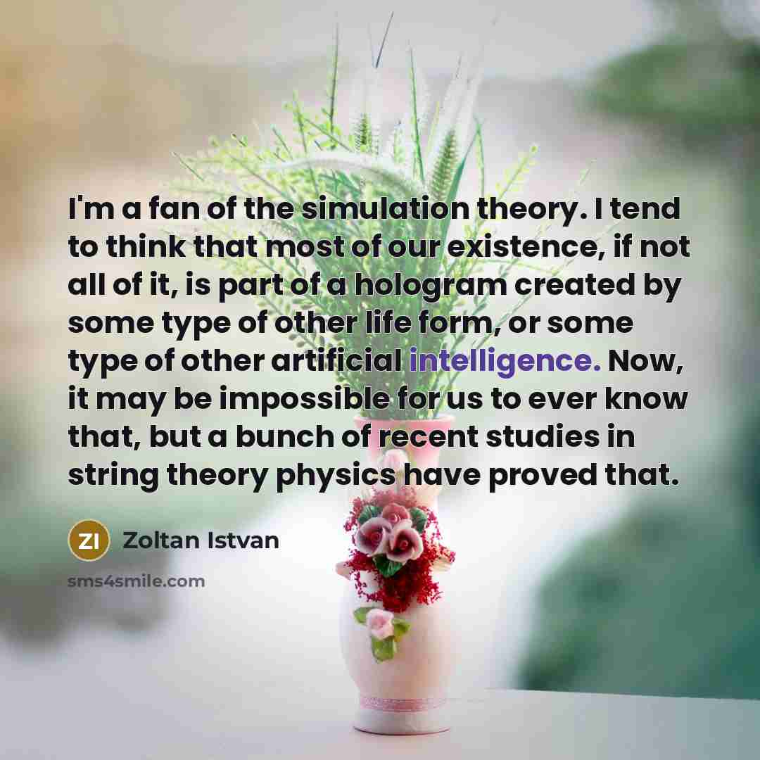 “I'm a fan of the simulation theory. I tend to…” quote by Zoltan Istvan