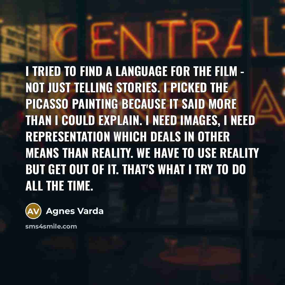 “I tried to find a language for the film -…” quote by Agnes Varda