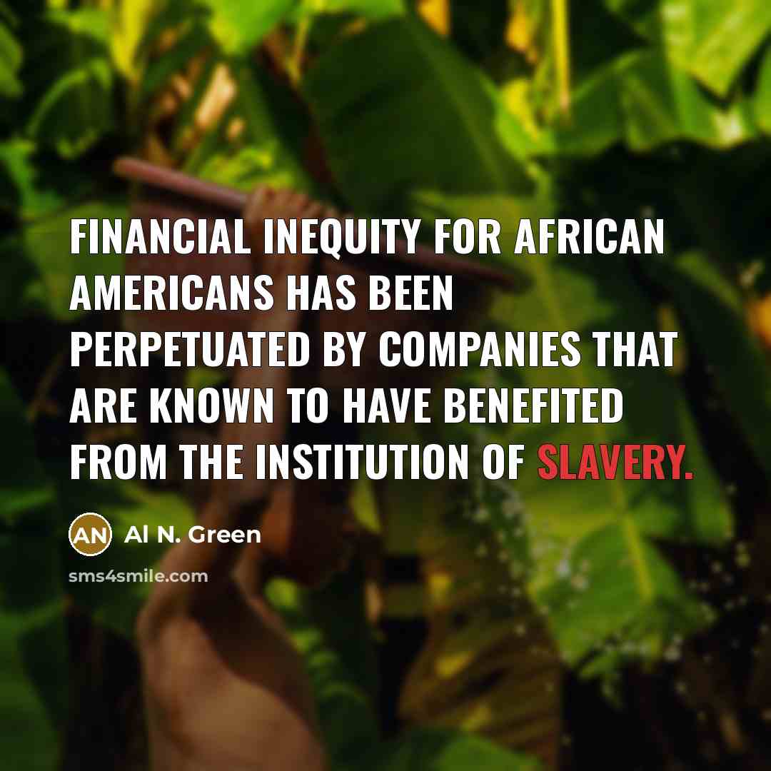 “Financial inequity for African Americans has been perpetuated by companies…” quote by Al N. Green
