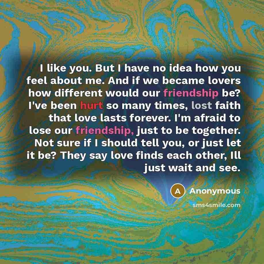 “I like you. But I have no idea how you…” quote by Anonymous