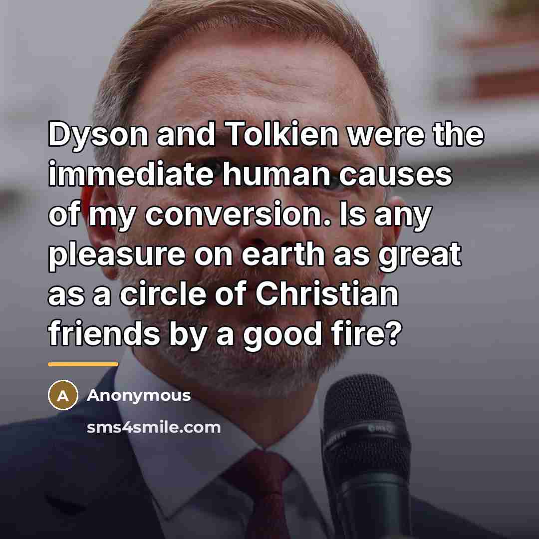 “Dyson and Tolkien were the immediate human causes of my…” quote by Anonymous