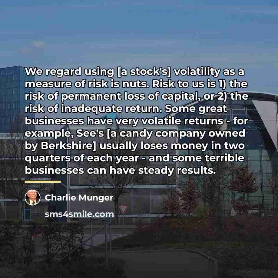 “We regard using [a stock's] volatility as a measure of…” quote by Charlie Munger