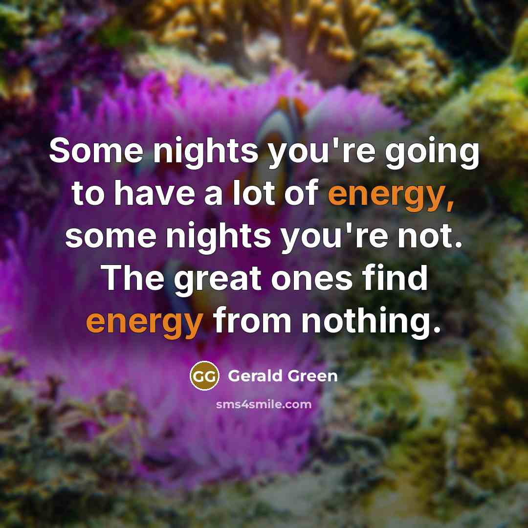 “Some nights you're going to have a lot of energy,…” quote by Gerald Green