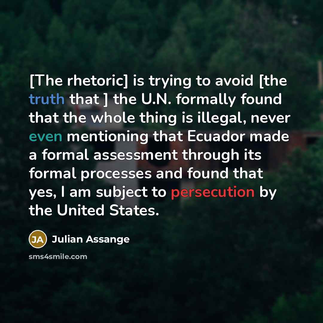 “[The rhetoric] is trying to avoid [the truth that ]…” quote by Julian Assange
