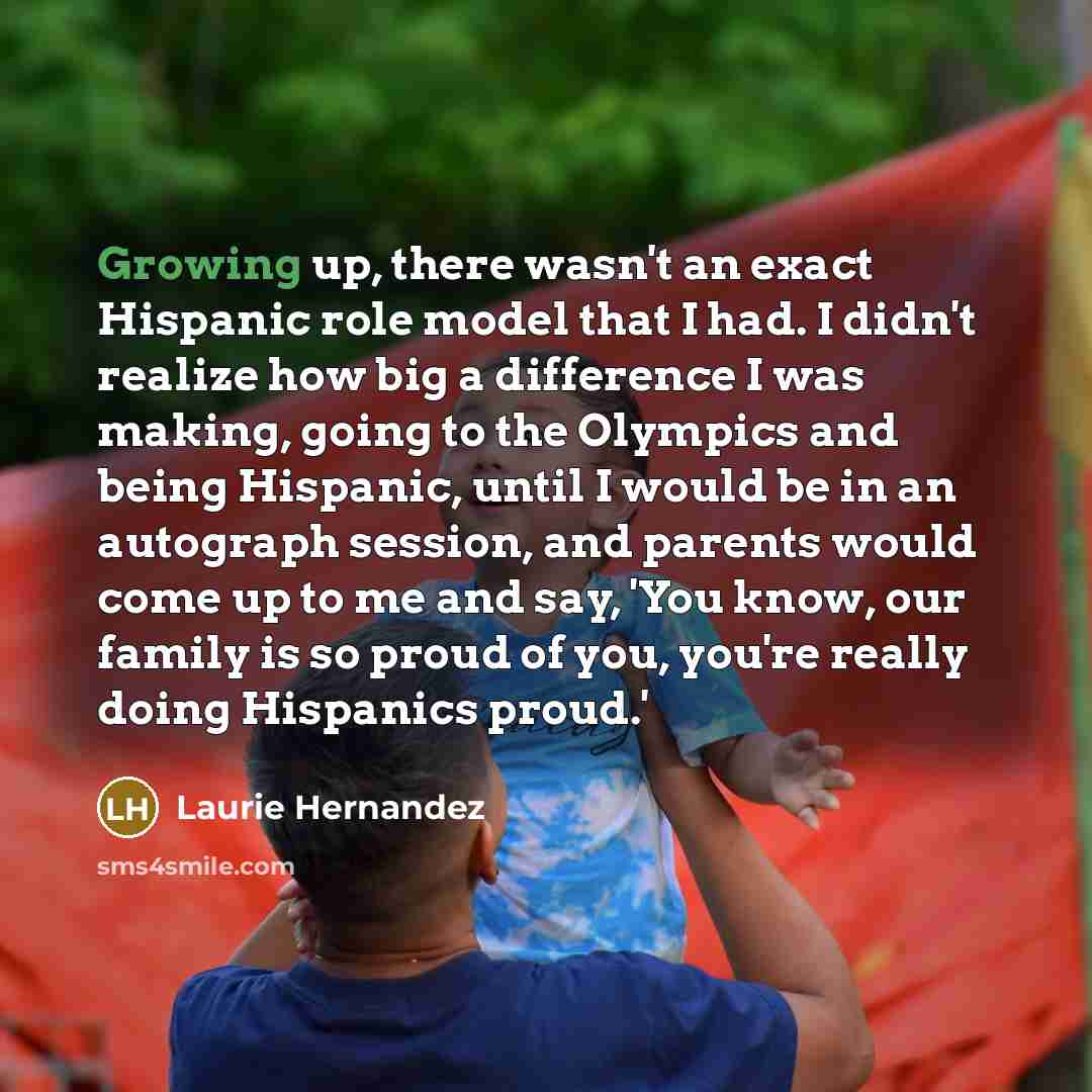 “Growing up, there wasn't an exact Hispanic role model that…” quote by Laurie Hernandez