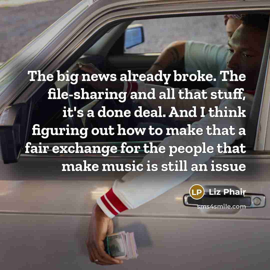 “The big news already broke. The file-sharing and all that…” quote by Liz Phair