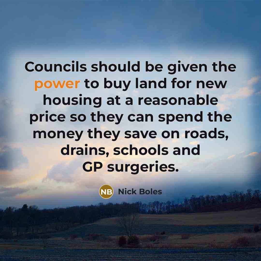 “Councils should be given the power to buy land for…” quote by Nick Boles