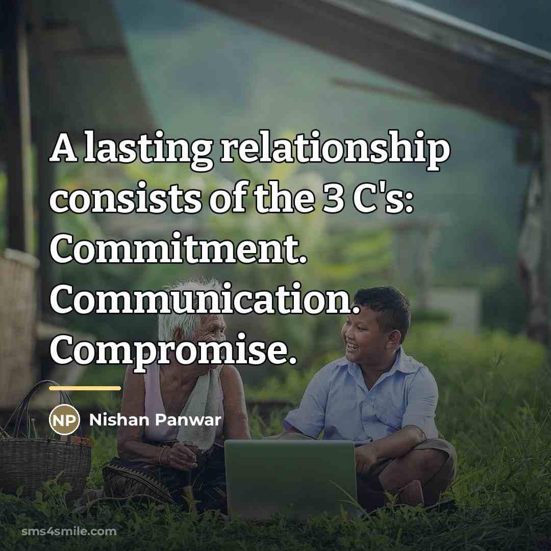 “A lasting relationship consists of the 3 C's: Commitment. Communication.…” quote by Nishan Panwar