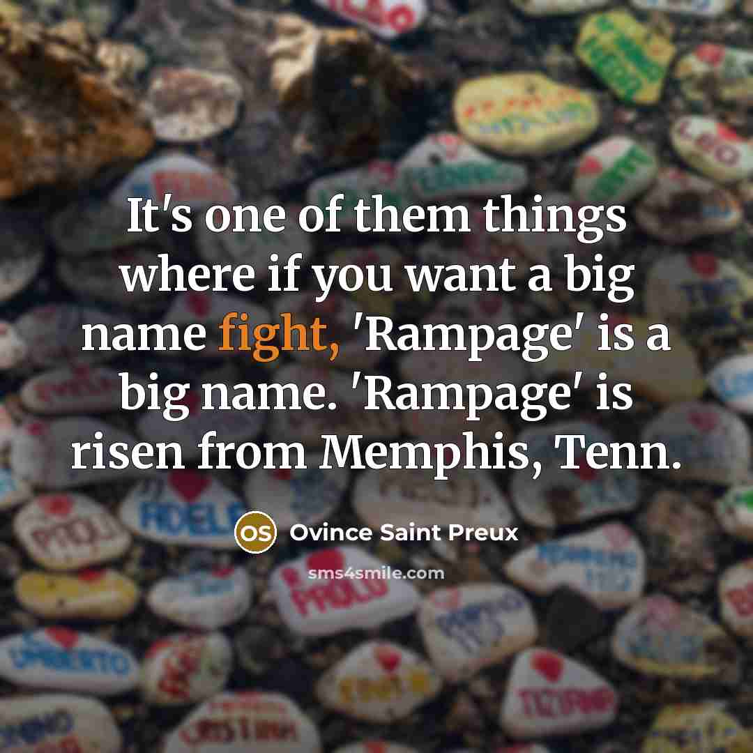 “It's one of them things where if you want a…” quote by Ovince Saint Preux