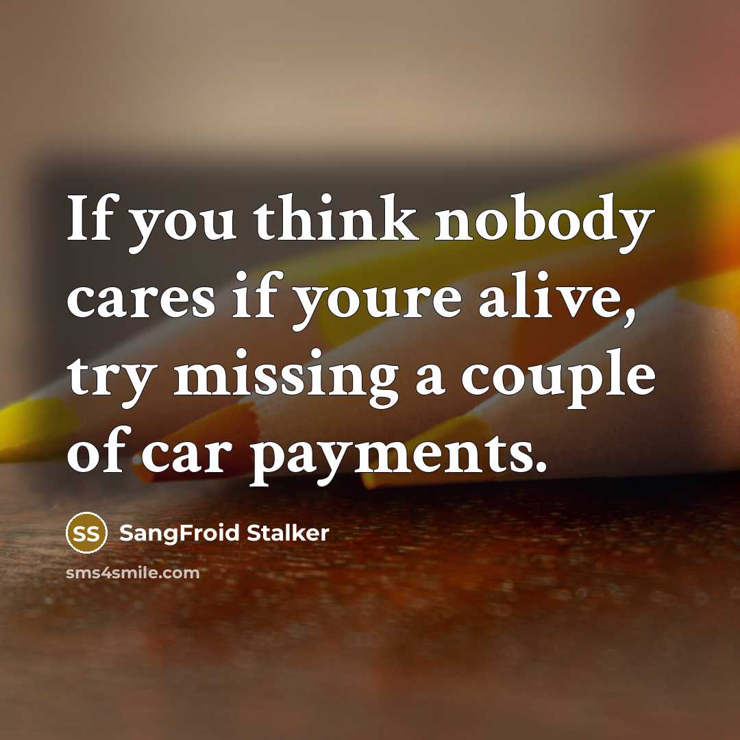 “If you think nobody cares if youre alive, try missing…” quote by SangFroid Stalker
